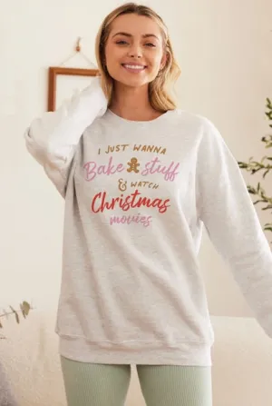 I Just Wanna Bake Stuff And Watch Christmas Movies Sweatshirt